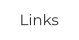 Links